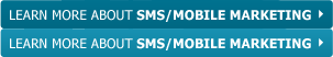 Learn More About SMS/Mobile Marketing